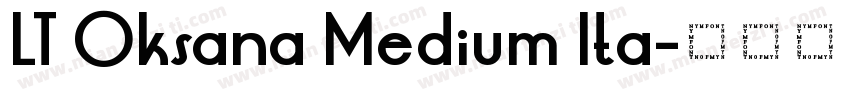 LT Oksana Medium Ita字体转换